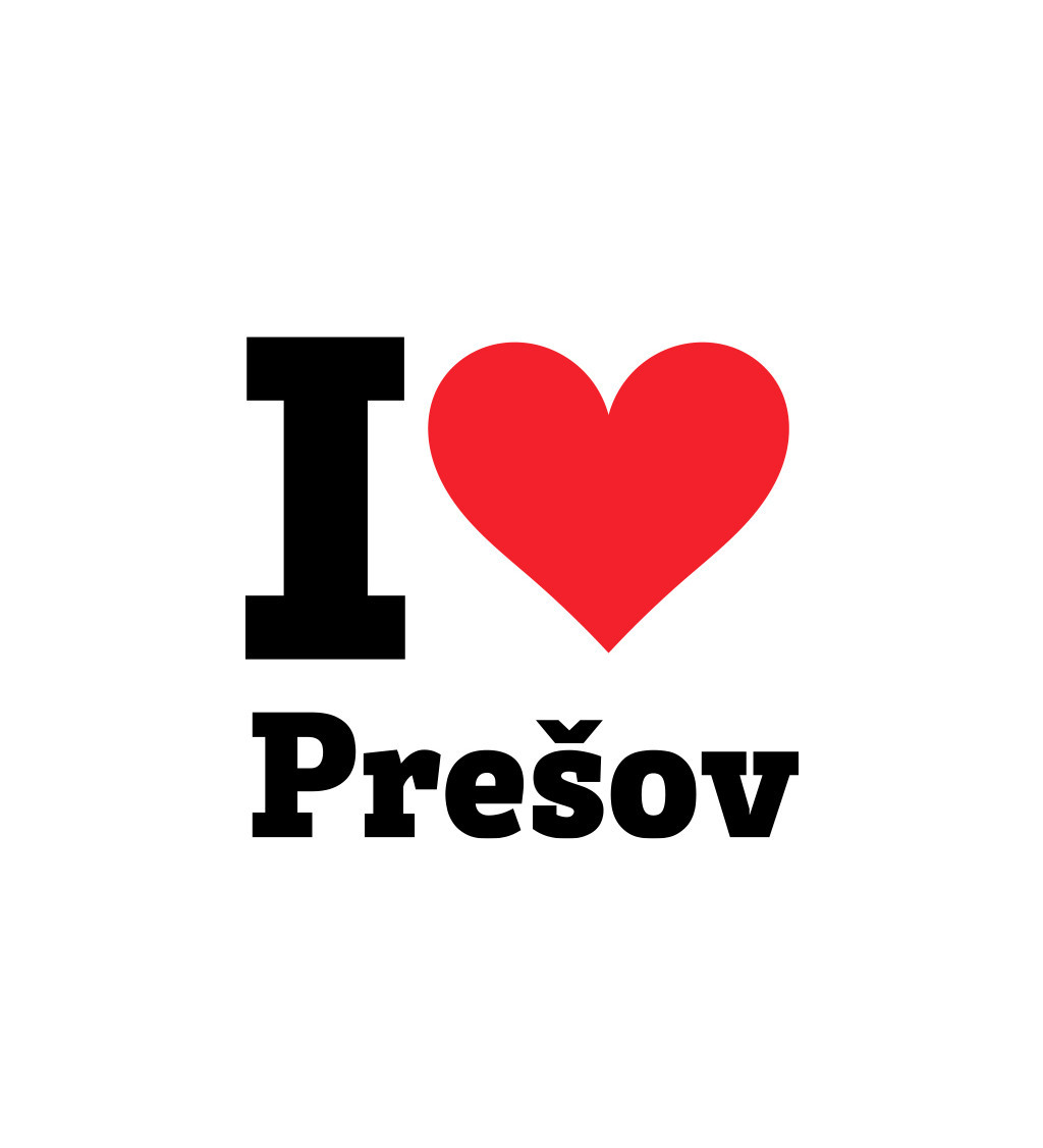 Vasalható felirat - I love Prešov