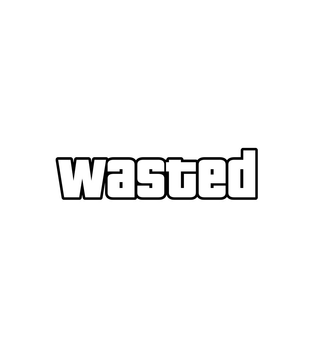 Felvasalható Wasted felirat