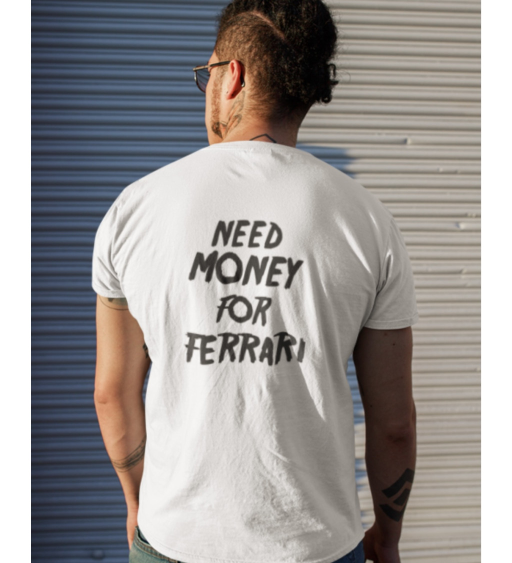 Vasalható felirat - Pénzre van szükségem egy Ferrarihoz